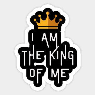 I AM THE KING OF ME Sticker